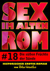 Buchcover Sex im alten Rom 18 - Die süßen Früchte der Sünde