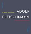 Buchcover Adolf Fleischmann: Ein abstrakter amerikanischer Maler?