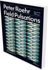 Buchcover Peter Roehr: Field Pulsations
