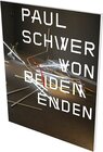 Buchcover Paul Schwer: Von beiden Enden
