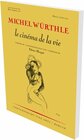 Buchcover MIchel Würthle: le cinéma de la vie