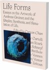 Buchcover LIFE FORMS. Essays on the Artwork of Andreas Greiner, and the Display, Synthesis, and Simulation of Life.