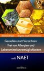 Buchcover Genießen statt verzichten - Frei von Allergien und Lebensmittelunverträglichkeiten mit NAET