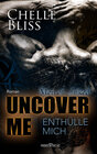 Buchcover Uncover me - Enthülle mich