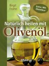 Buchcover Natürlich heilen mit Olivenöl
