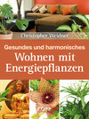 Buchcover Gesundes und harmonisches Wohnen mit Energiepflanzen