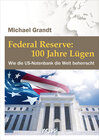 Buchcover Federal Reserve: 100 Jahre Lügen