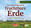 Buchcover Aus toten Böden wird fruchtbare Erde – Hörbuch