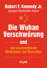 Buchcover Die Wuhan-Verschwörung und das erschreckende Wettrüsten mit Biowaffen