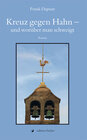 Buchcover Kreuz gegen Hahn - und worüber man schweigt