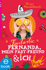 Buchcover Fantastic Fernanda, mein Fast-Freund und ich