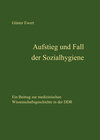 Buchcover Aufstieg und Fall der Sozialhygiene