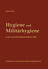 Buchcover Hygiene und Militärhygiene an der Universität Greifswald (1888 bis 1990)