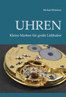 Buchcover Uhren - Kleine Marken für große Liebhaber