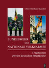 Buchcover Bundeswehr und Nationale Volksarmee. Traditionen zweier deutscher Streitkräfte