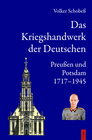 Buchcover Das Kriegshandwerk der Deutschen / Das Kriegshandwerk der Deutschen. Preußen und Potsdam 1717-1945