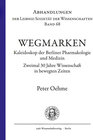 Buchcover Wegmarken. Kaleidoskop der Berliner Pharmakologie und Medizin.