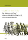 Buchcover Ewige Chronik – Věčná kronika. Das Böhmische Dorf in Berlin-Neukölln (Rixdorf) in Geschichte und Gegenwart 1237–2012