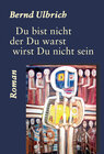 Buchcover Du bist nicht der Du warst wirst Du nicht sein