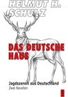 Buchcover Das Deutsche Haus. Jagdszenen aus Deutschland