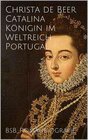 Buchcover Catalina Königin im Weltreich Portugal