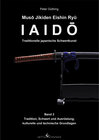 Buchcover Iaido - Traditionelle japanische Schwertkunst Band 2: Muso Jikiden Eishin Ryu