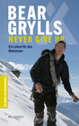 Buchcover Bear Grylls: Never Give Up