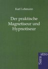 Buchcover Der praktische Magnetiseur und Hypnotiseur