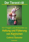 Buchcover Der Tierarzt rät - 101 Fragen und Antworten zu Haltung und Fütterung von Kaninchen