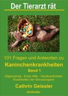 Buchcover Der Tierarzt rät - 101 Fragen und Antworten zu Kaninchenkrankheiten Band 1