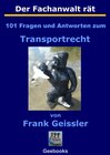 Buchcover Der Fachanwalt rät - 101 Fragen und Antworten zum Transportrecht