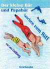 Buchcover Der kleine Bär und Papabär tauchen zum Riff - Ein Bilderbuch zum Vorlesen und Lesen lernen