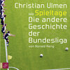 Buchcover Spieltage. Die andere Geschichte der Bundesliga