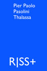 Buchcover RISS+ Pier Paolo Pasolini Thalassa