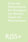 Buchcover RISS+ »Kunst des Entkummerns. Ein Florilegium von Barbara Cassin mit Kommentaren«
