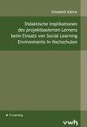 Buchcover Didaktische Implikationen des projektbasierten Lernens beim Einsatz von Social Learning Environments in Hochschulen