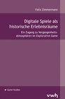 Buchcover Digitale Spiele als historische Erlebnisräume