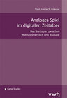 Buchcover Analoges Spiel im digitalen Zeitalter