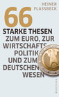 Buchcover 66 starke Thesen zum Euro, zur Wirtschaftspolitik und zum deutschen Wesen