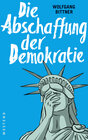 Buchcover Die Abschaffung der Demokratie