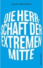 Buchcover Die Herrschaft der extremen Mitte