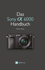 Buchcover Das Sony A6000 Handbuch