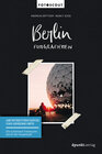 Buchcover Berlin fotografieren - Architekturschätze und geheime Orte