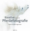 Buchcover Kreative Pferdefotografie