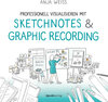 Buchcover Professionell visualisieren mit Sketchnotes & Graphic Recording