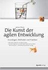 Buchcover Die Kunst der agilen Entwicklung – Aus dem Englischen von Wolf-Gideon Bleek und Tim Müller