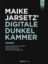 Buchcover Maike Jarsetz' digitale Dunkelkammer