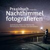 Buchcover Praxisbuch Nachthimmel fotografieren