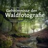 Buchcover Geheimnisse der Waldfotografie