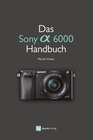 Buchcover Das Sony Alpha 6000 Handbuch